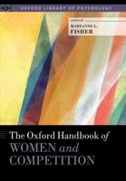 Oxford Handbook of Women and Competition