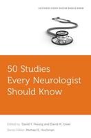 50 Studies Every Neurologist Should Know