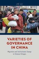 Varieties of Governance in China: Migration and Institutional Change in Chinese Villages