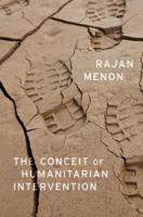 Conceit of Humanitarian Intervention