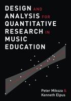 Design and Analysis of Quantitative Research in Music Education