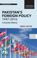 Pakistan's Foreign Policy, 1947-2016