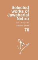 Selected Works of Jawaharlal Nehru, Second Series. Volume Seventy (1 July - 20 August 1961)