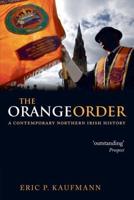 The Orange Order: A Contemporary Northern Irish History