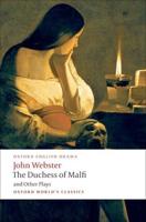 The White Devil ; the Duchess of Malfi ; The Devil's Law-Case ; A Cure for a Cuckold