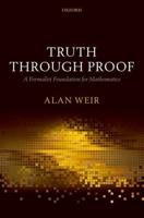 Truth Through Proof: A Formalist Foundation for Mathematics