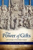 POWER OF GIFTS C: Gift Exchange in Early Modern England