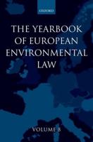 The Yearbook of European Environmental Law. Volume 8