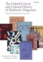 The Oxford Critical and Cultural History of Modernist Magazines. Volume 2 North America, 1894-1960