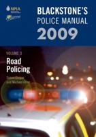 Blackstone's Police Manual. Vol. 3 Road Policing 2009