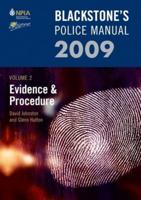 Blackstone's Police Manual. Vol. 2 Evidence and Procedure 2009