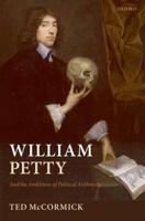 William Petty: And the Ambitions of Political Arithmetic