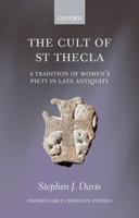 The Cult of Saint Thecla: A Tradition of Women's Piety in Late Antiquity