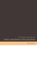 Oxford Studies in Early Modern Philosophy, Volume 4