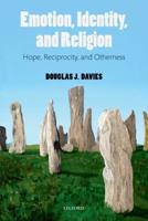 Emotion, Identity, and Religion: Hope, Reciprocity, and Otherness