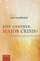 Just Another Major Crisis?: The United States and Europe Since 2000