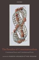 The Paradox of Constitutionalism: Constituent Power and Constitutional Form