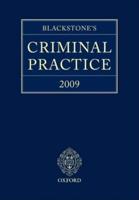 Blackstone's Criminal Practice 2009 (With Supplements)