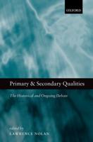 Primary and Secondary Qualities: The Historical and Ongoing Debate