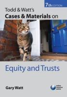 Todd and Watt's Cases and Materials on Equity and Trusts