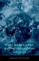 Poetry and the Creation of a Whig Literary Culture, 1681-1714