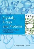 Crystals, X-Rays, and Proteins
