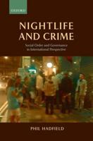 Nightlife and Crime: Social Order and Governance in International Perspective