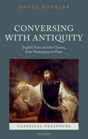 Conversing With Antiquity