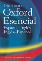 El Diccionario Oxford Esencial / the Concise Oxford Spanish Dictionary