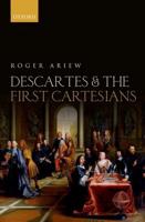 Descartes and the First Cartesians