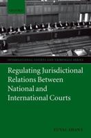 Regulating Jurisdictional Relations Between National and International Courts