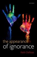 The Appearance of Ignorance Volume 2
