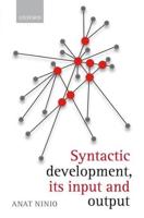 Syntactic Development, Its Input and Output