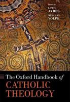 The Oxford Handbook of Catholic Theology
