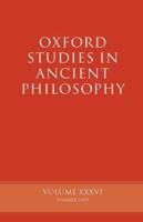 Oxford Studies in Ancient Philosophy. Vol. 36