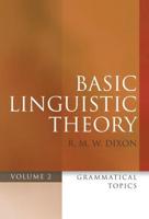 Basic Linguistic Theory. Volume 2 Grammatical Topics