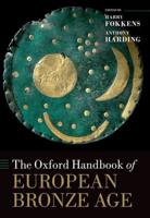 The Oxford Handbook of the European Bronze Age