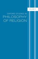 Oxford Studies in Philosophy of Religion: Volume 2