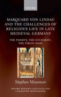 Marquard Von Lindau and the Challenges of Religious Life in Late Medieval Germany