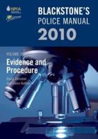 Blackstone's Police Manual. Volume 2 Evidence and Procedure 2010