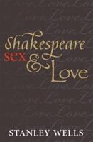 Shakespeare, Sex, & Love