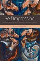 Self Impression: Life-Writing, Autobiografiction, and the Forms of Modern Literature