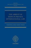 The Arrest of Ships in Private International Law