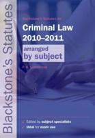 Blackstone's Statutes on Criminal Law Arranged by Subject, 2010-2011
