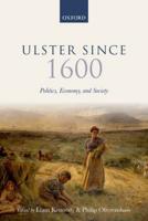 Ulster Since 1600: Politics, Economy, and Society