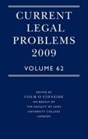 Current Legal Problems. Vol. 62 2009