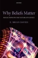 Why Beliefs Matter: Reflections on the Nature of Science