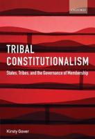 Tribal Constitutionalism: States, Tribes, and the Governance of Membership