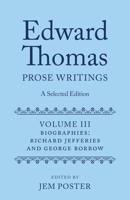 Edward Thomas Volume III Biographies Biographies