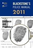 Blackstone's Police Manual. Volume 2 Evidence and Procedure 2011